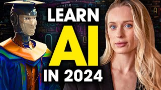 How To Learn AI in 2024 Your AI Roadmap [upl. by Vinnie221]