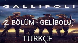 Gelibolu  Gallipoli  2 Bölüm  Türkçe Dublaj [upl. by Namsu]