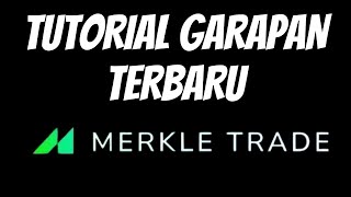 GARAPAN AIRDROP TERBARU DARI MERKLE TRADE PLUS TUTORIAL TRADING [upl. by Ignatia]