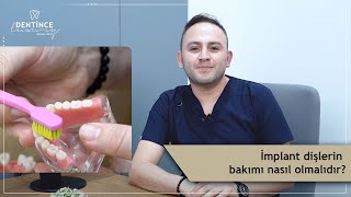 İmplant dişlerin bakımı nasıl olmalıdır implant [upl. by Squier]