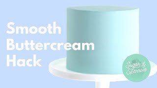 Cake Hack How to Get a Smooth Buttercream Finish [upl. by Brelje]