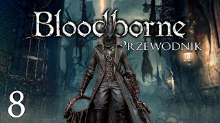 Tropiciel Henryk i Pastorka Amelia  Przewodnik 100 po Bloodborne 8 [upl. by Nadual136]