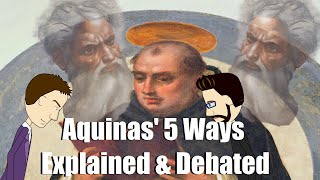 Thomas Aquinas 5 Ways Proving Gods Existence DEBATE [upl. by Eelirrem487]