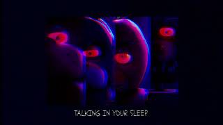 Talking in your sleep FNAF slowedreverb [upl. by Shelley]