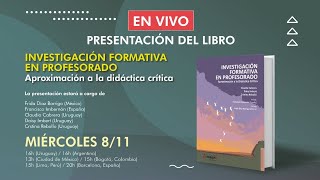 Investigación Formativa en Profesorado Aproximación a la didáctica crítica [upl. by Idnew]