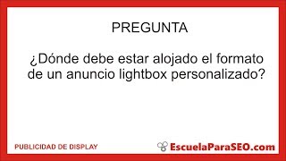 ¿Dónde debe estar alojado el formato de un anuncio lightbox personalizado [upl. by Hayton]