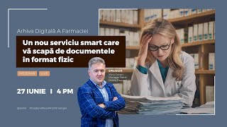 Webinar  Arhiva Digitală a Farmaciei [upl. by Angle251]