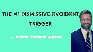 The top dismissive avoidant trigger [upl. by Slin]