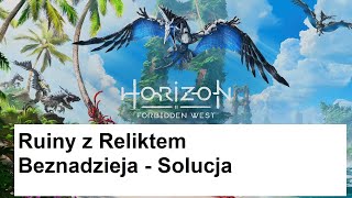 Horizon Forbidden West  Ruiny z Reliktem  Beznadzieja  Solucja [upl. by Nonad]