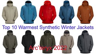 Top 10 Warmest Synthetic Winter Jackets from Arc’teryx 2022 [upl. by Icyaj]