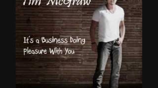 Tim McGraw  Its a Business Doing Pleasure With You [upl. by Siro]