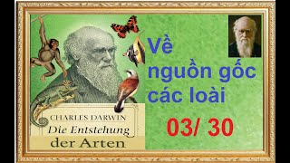 Phần 03 30  Về nguồn gốc các loài  Charles Darwin  Book No 0117 [upl. by Gorga]