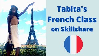 Learn French for FREE The Ultimate Beginner French Class on Skillshare Online French Class [upl. by Hanid]