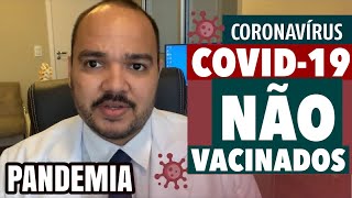 Pandemia dos não vacinados estados 🇧🇷confirmam a efetividade da vacina na prevenção de mortes [upl. by Sicard88]