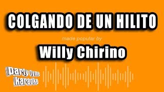 Willy Chirino  Colgando De Un Hilito Versión Karaoke [upl. by Rysler]