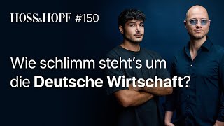 Zerfällt die Wirtschaft von Deutschland  Hoss und Hopf 150 [upl. by Aij]