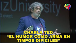 CHARLA TED quotEL HUMOR COMO ARMA EN TIEMPOS DIFÍCILESquot [upl. by Yelekreb]