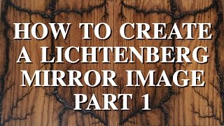 How to create Lichtenberg mirror image part 1 [upl. by Win]