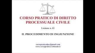 61 IL PROCEDIMENTO DI INGIUNZIONE [upl. by Can]