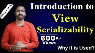 Lec85 Why View Serializability is Used  Introduction to View Serializability  DBMS [upl. by Pius]