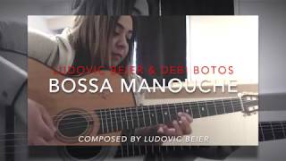 Bossa Manouche  Ludovic Beier amp Debi Botos [upl. by Jackelyn]