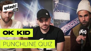 OK KID im Punchline Quiz [upl. by Jablon669]