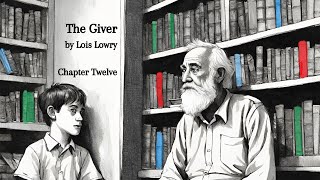 Chapter 12 of quotThe Giverquot by Lois Lowry Audiobook [upl. by Hobey992]