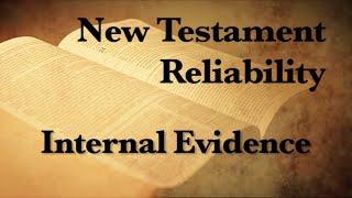 6 The Reliability of the New Testament Internal Evidence [upl. by Earlie605]