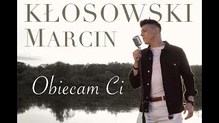 MARCIN KŁOSOWSKI  OBIECAM CI Official Video [upl. by Henrion]