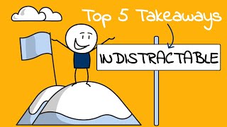 INDISTRACTABLE Book Review ANIMATED  My Top 5 Takeaways [upl. by Ferrigno690]