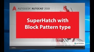 HOW TO USE SUPERHATCH WITH BLOCK PATTERN TYPE IN AUTOCAD 2018 [upl. by Enajaras666]