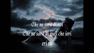 Che ne sara di noi  Gianluca Grignani 1wmv [upl. by Mercer87]