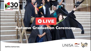 UNISA Autumn Graduations 10 May 2024  900 am Ceremony [upl. by Puri803]