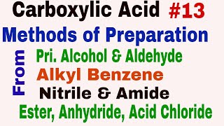 Methods of Preparation 13  From Alcohol Aldehyde Alkyl Benzene Nitrile Amide Ester Anhydride [upl. by Porush]