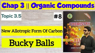 Bucky Balls  Chap 3 Organic Compounds  Class 12 Chemistry Sindh board [upl. by Comras]