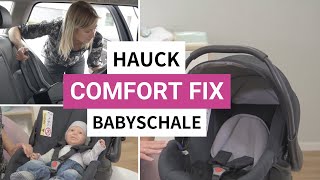 Hauck Comfort Fix Babyschale  IsofixBasis Montage  Babyartikelde [upl. by Martita]