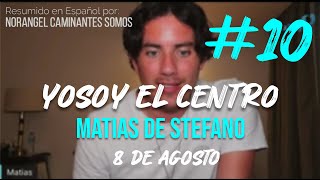 10 YOSOY EL CENTRO  8 AGO  MATIAS DE STEFANO [upl. by Rorry]