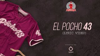 El Pocho 43  Edicion Especial Lyric Video [upl. by Odnolor]