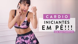 Treino CARDIO para INICIANTES todo em PÉ para Queimar a BARRIGA  Carol Borba [upl. by Pepito]