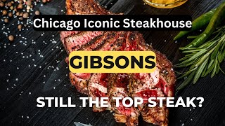 Chicago Iconic Steakhouse  Gibsons Bar amp Steakhouse  150 [upl. by Lindy]