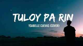 Ysabelle Cuevas  Tuloy Pa Rin Lyrics [upl. by Korie143]