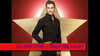 DJ ANTOINE  Show Me Love remix [upl. by Omissam]