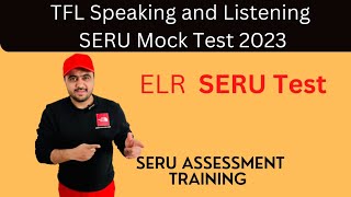 TFL Speaking and Listening SERU mock Test  ELR SERU Test SERU assessment trainingsa pco [upl. by Nivlek]