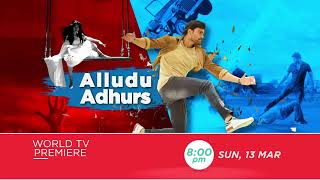 ALLUDU ADHURS  WORLD TV PREMIERE  SUN 13th MARCH 8PM  BELLAMKONDA SAI SREENIVAS [upl. by Anazraf]