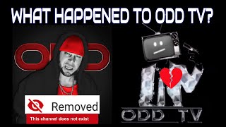 WHAT HAPPENED TO ODD TV [upl. by Enilegnave]