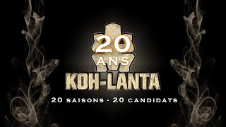 KOHLANTA  20 ans 20 saisons 20 candidats Générique [upl. by Haleehs882]