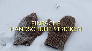 Einfache Handschuhe stricken  Anleitung  Die Wollelfe [upl. by Mazlack]