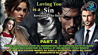 PART 2 LOVING YOU IS A SIN  Silent Eyes Stories [upl. by Edya]