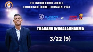 Tharana Wimaladharma 322 vs St Josephs  U19 Div 1 Limited Overs Tournament 2023  Tier A Final [upl. by Ardnaskela543]