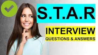 STAR INTERVIEW QUESTIONS and Answers PASS GUARANTEED [upl. by Horvitz]